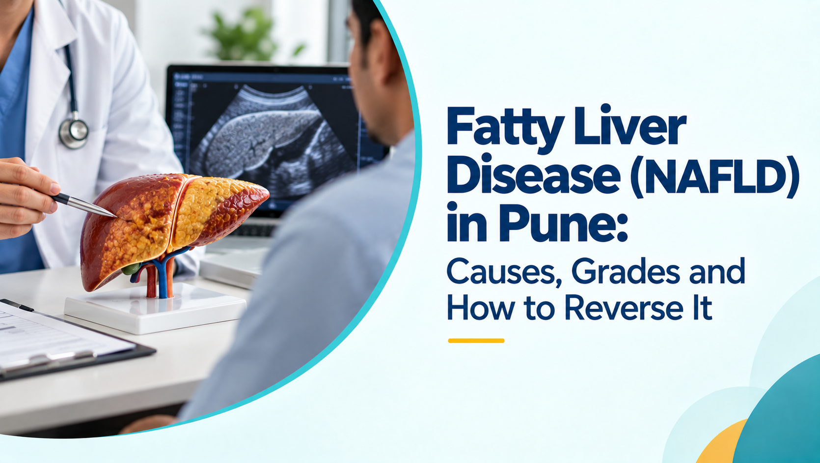 Fatty Liver Disease (NAFLD) in Pune: Causes, Grades and How to Reverse It